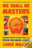 We Shall Be Masters