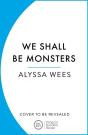 We Shall Be Monsters - Preview