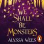 We Shall Be Monsters - Preview