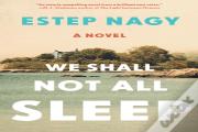 We Shall Not All Sleep