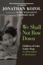 We Shall Not Bow Down - Preview