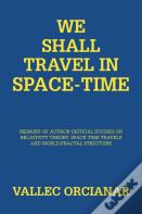 We Shall Travel In Space-Time