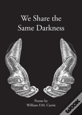 We Share The Same Darkness