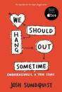 We Should Hang Out Sometime - Preview