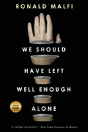 We Should Have Left Well Enough Alone - Preview