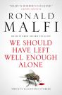 We Should Have Left Well Enough Alone - Preview
