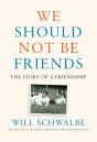 We Should Not Be Friends - Preview