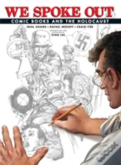 We Spoke Out: Comic Books And The Holocaust