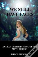 We Still Have Faces