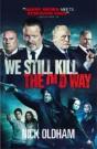 We Still Kill The Old Way - Preview