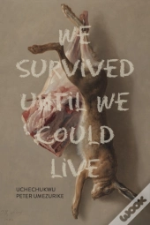 We Survived Until We Could Live