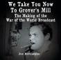 We Take You Now To Grover'S Mill - Preview