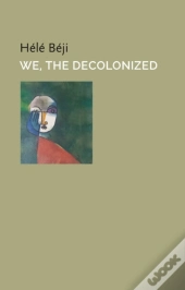 We, The Decolonized