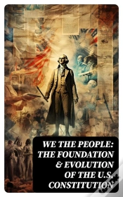 Capa do artigo We The People: The Foundation & Evolution Of The U.S. Constitution
