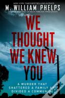 We Thought We Knew You