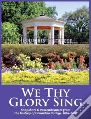 We Thy Glory Sing