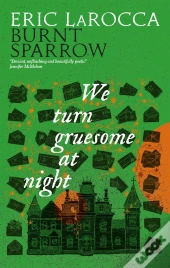 We Turn Gruesome At Night
