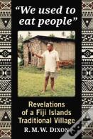"We Used To Eat People"