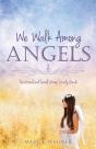 We Walk Among Angels - Preview