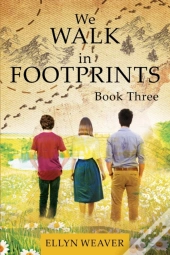 We Walk In Footprints Book Three