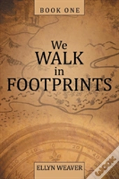 We Walk In Footprints