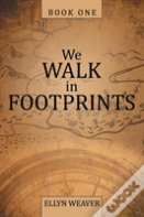 We Walk In Footprints