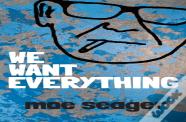 We Want Everything