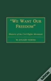 We Want Our Freedom