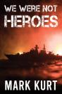 We Were Not Heroes - Preview