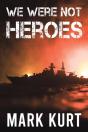 We Were Not Heroes - Preview