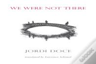 We Were Not There