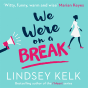 We Were On A Break - Preview
