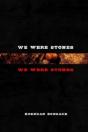 We Were Stones We Were Stones - Preview