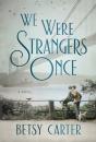 We Were Strangers Once - Preview