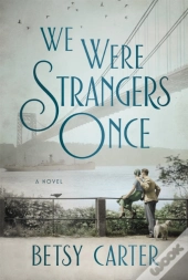 We Were Strangers Once