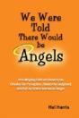 We Were Told There Would Be Angels - Preview