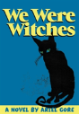 We Were Witches - Preview