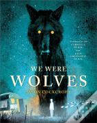 We Were Wolves
