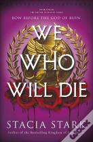 We Who Will Die