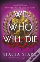 We Who Will Die