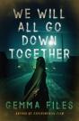 We Will All Go Down Together - Preview