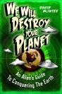 We Will Destroy Your Planet - Preview