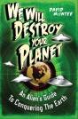 We Will Destroy Your Planet - Preview