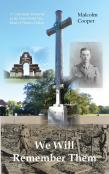 We Will Remember Them: A Centennial Memorial To The First World War Dead Of Thames Ditton