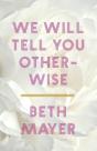 We Will Tell You Otherwise - Preview