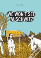 We Won'T See Auschwitz