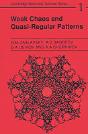Weak Chaos And Quasi-Regular Patterns - Preview