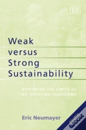 Capa do artigo Weak Versus Strong Sustainability - Exploring The Limits Of Two Opposing Paradigms, Fourth Edition