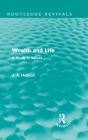 Wealth And Life (Routledge Revivals) - Preview