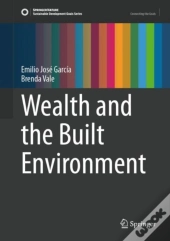 Wealth And The Built Environment